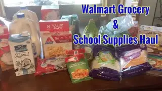 Walmart Grocery & School Supply Haul