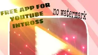 Free youtube intro maker without watermark. Great for beginners