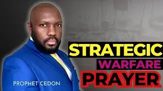 STRATEGIC WARFARE PRAYER- BY PROPHET CEDON FOR 2023 MOTIVATIONAL SPEECH
