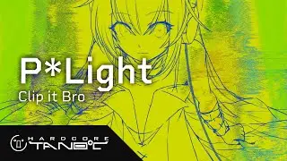 P*Light - Clip it Bro