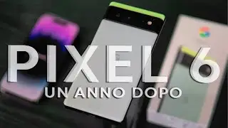 GOOGLE PIXEL 6 : UN ANNO DOPO (è best buy)