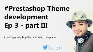 Create Prestashop Theme : Css & Js integration (3 -part 3 ) | Check description