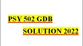 PSY 502 GDB Solution 2022