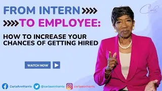 From Intern to Employee: How to Increase Your Chances of Getting Hired