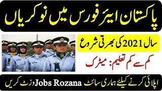 Pakistan Air Force Jobs 2021 || Latest Government Jobs PAF For Male & Female