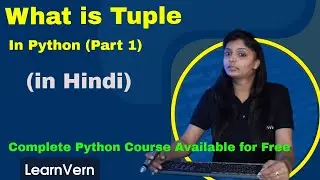 What is Tuple in Python? How to Create a Tuple in Python?- Part 1 | Video in Hindi | LearnVern