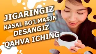 Jigaringiz kasal bo'lmasin desangiz Qahva iching