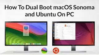 How To Dual Boot macOS Sonoma and Ubuntu on PC Without Mac | Step By Step | Hackintosh