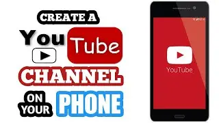 How To Create Youtube Channel In Mobile 2021 | Mobile Se Youtube Channel Kaise Banaye