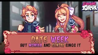 Date Week but Monika and Senpai sing it ~ Friday Night Funkin'