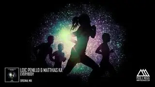 Loic Penillo, Matthias Ka - Everybody (Original Mix)
