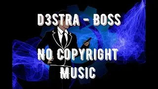 d3stra - Boss / vlog music / background music / no copyright
