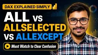 ALL vs ALLSELECTED vs ALLEXCEPT in Power BI DAX | Clear Your Confusion