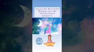 Aquarius New Moon Meditation New on the channel.🧘🏽‍♀️