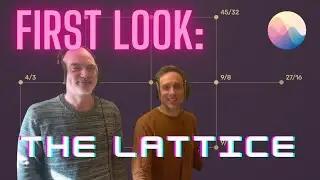 The Lattice - first look