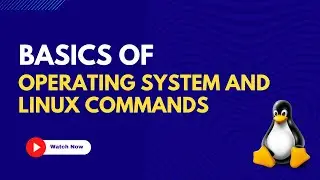 New Course | Basics of Operating System and Linux Commands