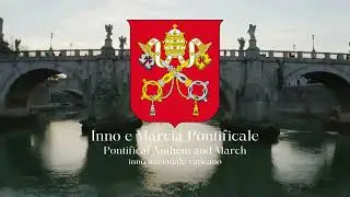 Inno e marcha pontificale (Pontifical Anthem and March)