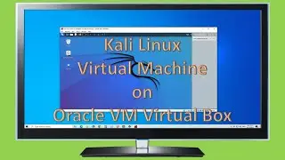 Kali Linux Virtual Machine on Oracle VM Virtual Box