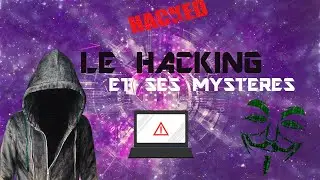 LE HACKING ET SES MYSTERES