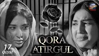 Qora atirgul (o'zbek serial) 17-qism | Кора атиргул (узбек сериал) 17-кисм