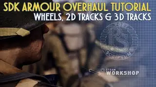 [SDK Tutorial] Armor Overhaul #3 - Wheels, 2D Tracks & 3D Tracks