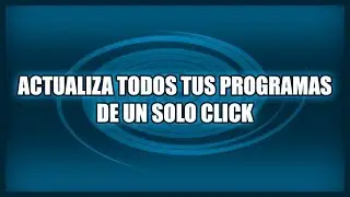 Actualizar TODOS tus programas de un solo click