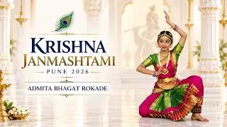 KRISHNA JANMASHTAMI PUNE 2026 | Admita Bhagat Rokade