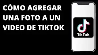 Cómo agregar una foto a un video de TikTok / Cómo superponer una foto en un video en Tik Tok