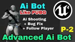 UE4 Ai Bot | Ai Bot Like PUBG Ai Shooting + Other P-2 | Unreal Engine Create Own AI Enemy ETC