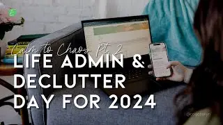 Life Admin & Declutter Day for 2024 | Catch Up, Cleaning, To-Dos & Tasks - Chaos to Calm Challenge