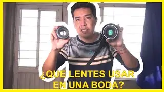 ¿¿¿QUE LENTES (OBJETIVOS) USAR EN UNA BODA???? Guia para fotógrafos