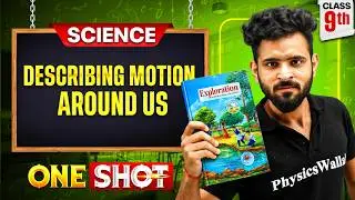 Describing Motion Around Us Full Chapter ONE SHOT | Class 9 New Syllabus 2026-27 | Akshay Sir PW