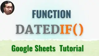How to use Datedif in excel google sheets