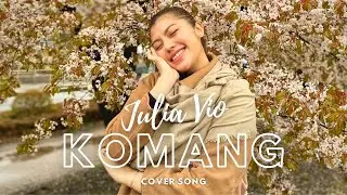 Julia Vio - Komang | Cover Music