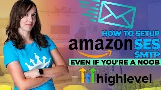 How to set up Amazon SES SMTP on Gohighlevel