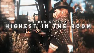 「Highest in the Room」Arthur Morgan「GMV/EDIT」Red Dead Redemption 2