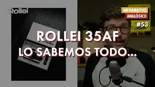 TODO sobre la NUEVA ROLLEI 35AF || Informativo Analógico #53