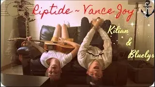 ➤ Cover Vance Joy ~ Riptide (nouvelle version) ⚓ Duo ßluelys feat Kilian