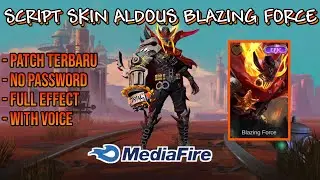 Script Skin Aldous Epic Blazing Force Full Effect & Voice No Password | Patch Terbaru Natan 2021