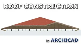 Roof Construction in Archicad - Tutorial