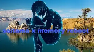 saitama x memory reboot Байкал