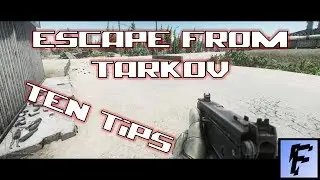 Escape From Tarkov | Ten Tips To Become Pro