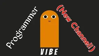 New Channel - Programmer Vibe