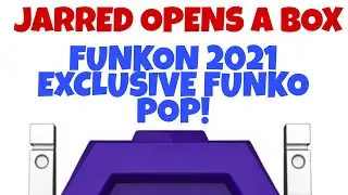 Jarred Opens a Box: Funkon 2021 Exclusive Funko POP!