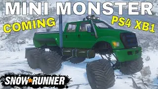 SNOWRUNNER 0 65 MINI MONSTER FIRST LOOK COMING TO CONSOLE MODS XB1 PS4