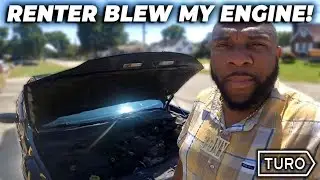 Worst Turo Renter Ever! Blew Engine! Another Car Down! (Must Watch)