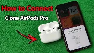 How to Connect Clone AirPods Pro to iPhone | Full Guide