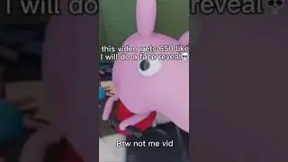 If this video gets 650 likes💀#foryoupage #peppapig #facereveal