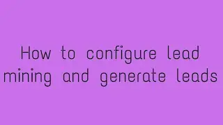 How to configure lead mining feature and generate leads in Odoo