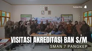 Visitasi Akreditasi SMAN 7 PANGKEP oleh Tim Asesor BAN-S/M